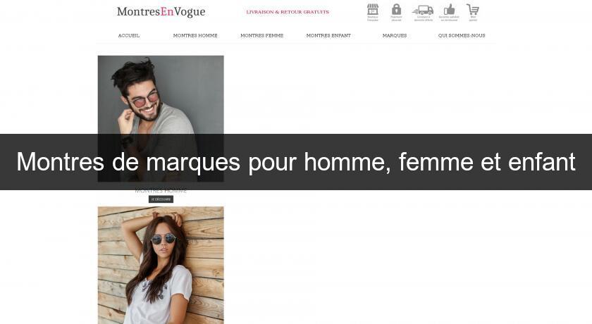 Montres de marques pour homme, femme et enfant Montres de marques pour homme, femme et enfant