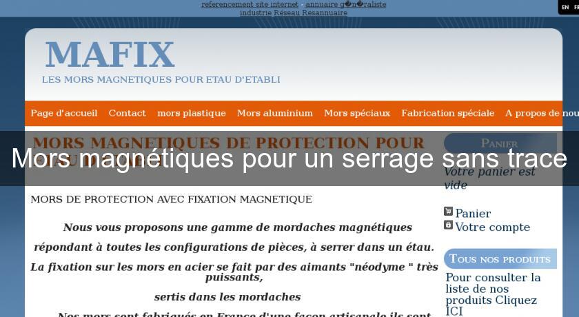 Mors magnétiques pour un serrage sans trace