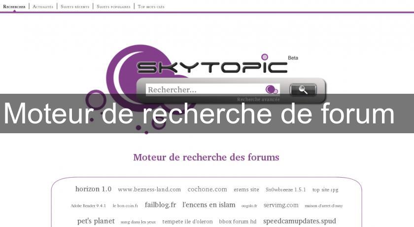 Moteur de recherche de forum Moteur de recherche de forum
