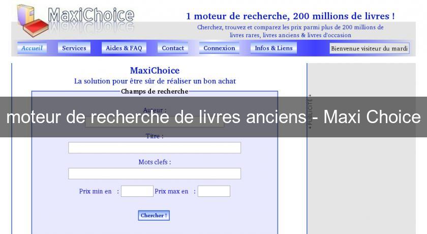 moteur de recherche de livres anciens - Maxi Choice