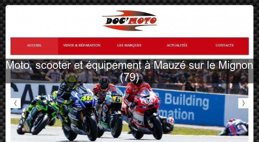 Moto, scooter et équipement à Mauzé sur le Mignon (79)