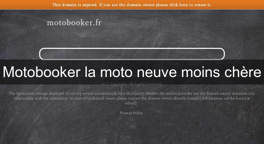 Motobooker la moto neuve moins chère Motobooker la moto neuve moins chère