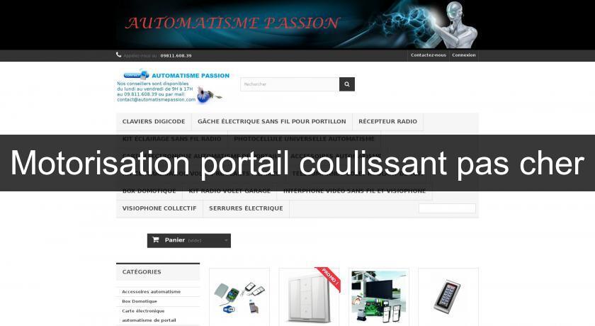 Motorisation portail coulissant pas cher Motorisation portail coulissant pas cher