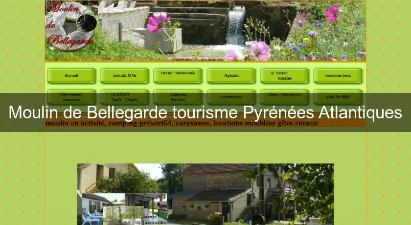 Moulin de Bellegarde tourisme Pyrénées Atlantiques