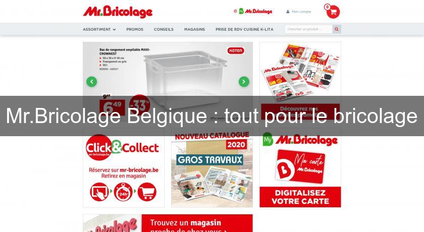 Mr.Bricolage Belgique : tout pour le bricolage Mr.Bricolage Belgique : tout pour le bricolage
