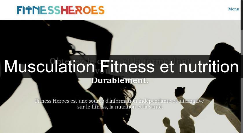 Musculation Fitness et nutrition