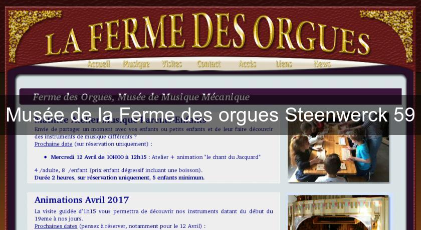 Musée de la Ferme des orgues Steenwerck 59 Musée de la Ferme des orgues Steenwerck 59