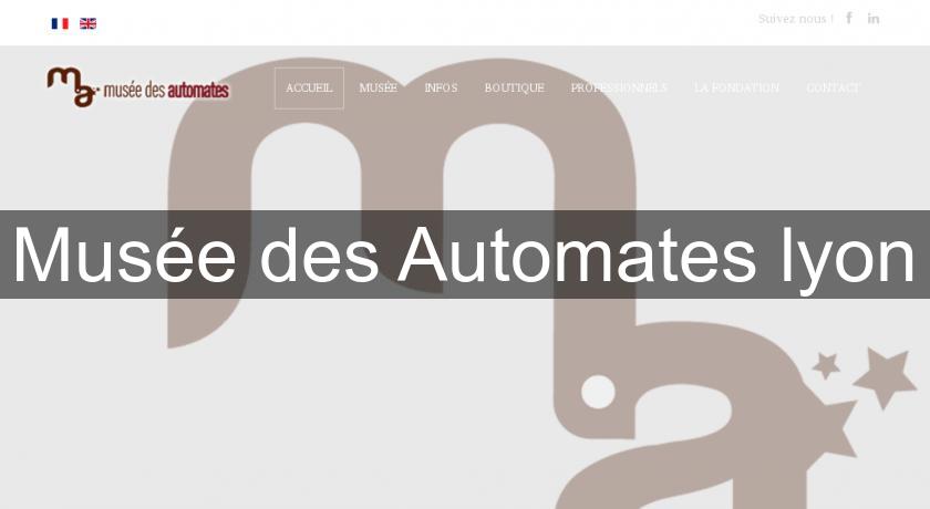 Musée des Automates lyon Musée des Automates lyon