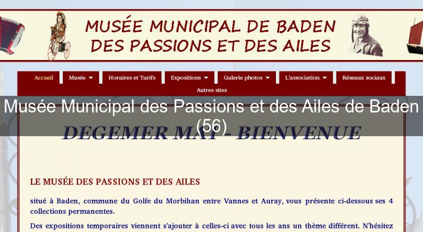 Musée Municipal des Passions et des Ailes de Baden (56) Musée Municipal des Passions et des Ailes de Baden (56)