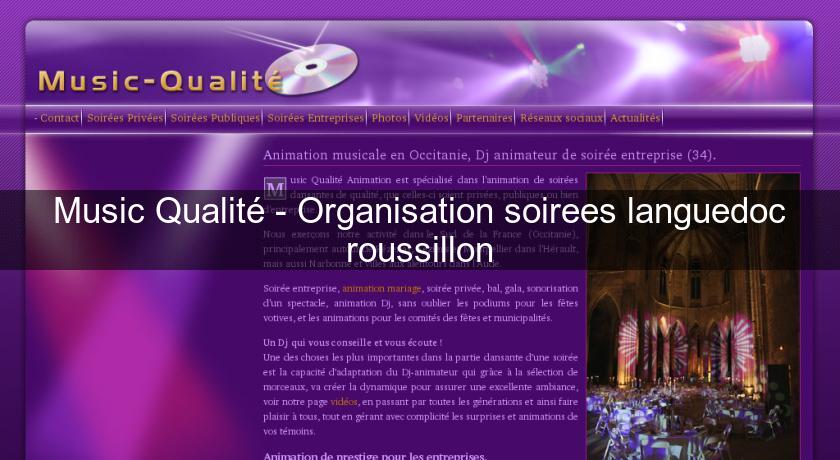 Music Qualité - Organisation soirees languedoc roussillon Music Qualité - Organisation soirees languedoc roussillon