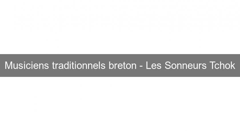 Musiciens traditionnels breton - Les Sonneurs Tchok