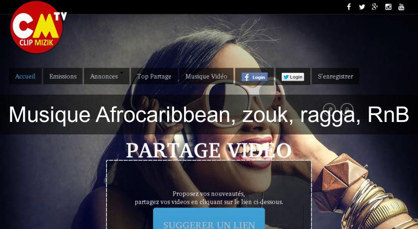 Musique Afrocaribbean, zouk, ragga, RnB Musique Afrocaribbean, zouk, ragga, RnB