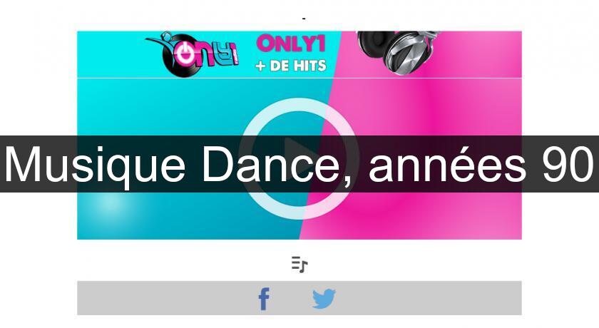 Musique Dance, années 90 Musique Dance, années 90