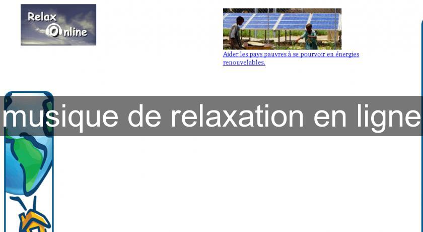 musique de relaxation en ligne musique de relaxation en ligne