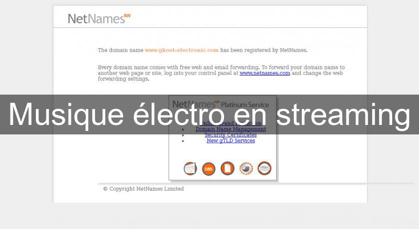 Musique électro en streaming Musique électro en streaming