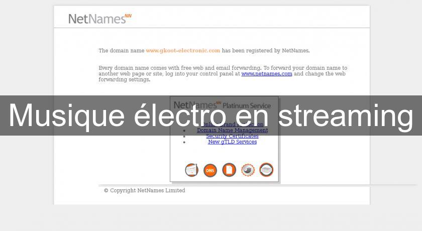 Musique électro en streaming