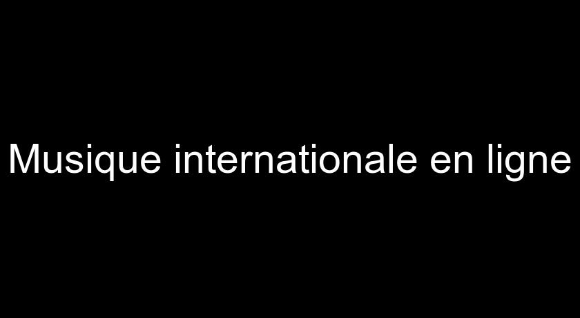 Musique internationale en ligne