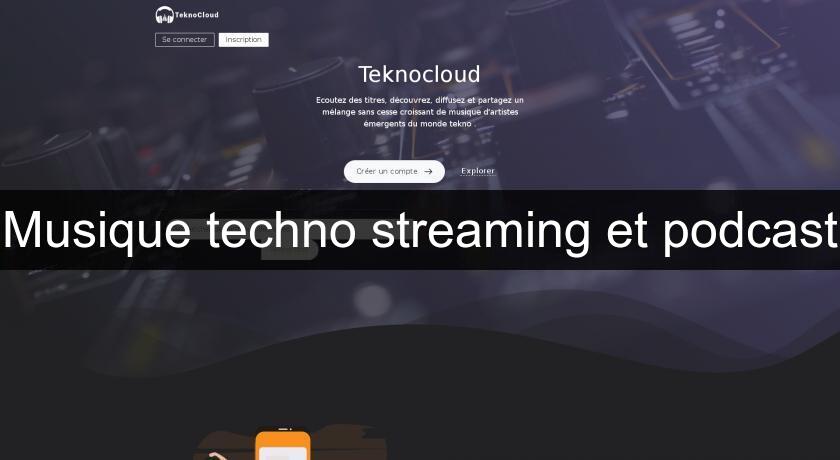 Musique techno streaming et podcast Musique techno streaming et podcast