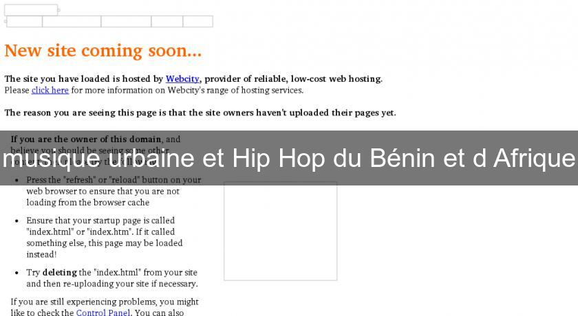 musique urbaine et Hip Hop du Bénin et d'Afrique