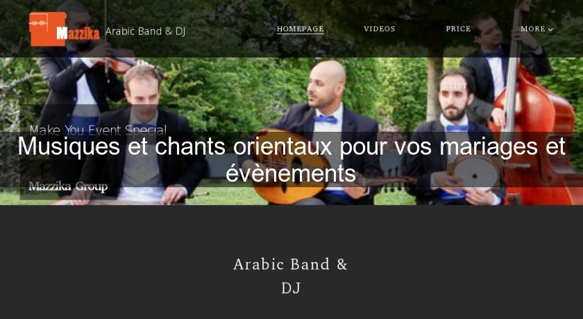 Musiques et chants orientaux pour vos mariages et évènements