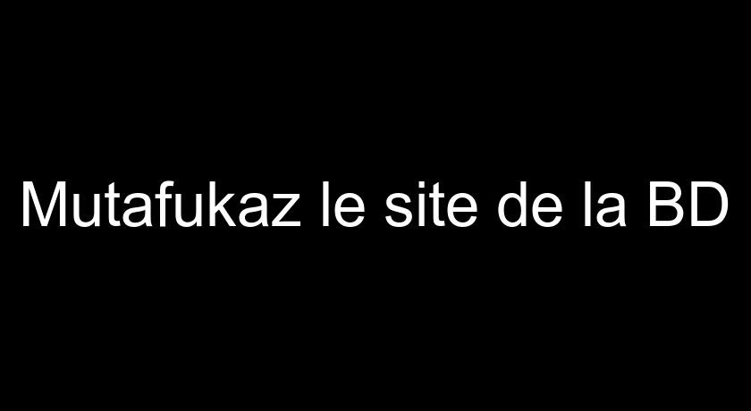 Mutafukaz le site de la BD Mutafukaz le site de la BD