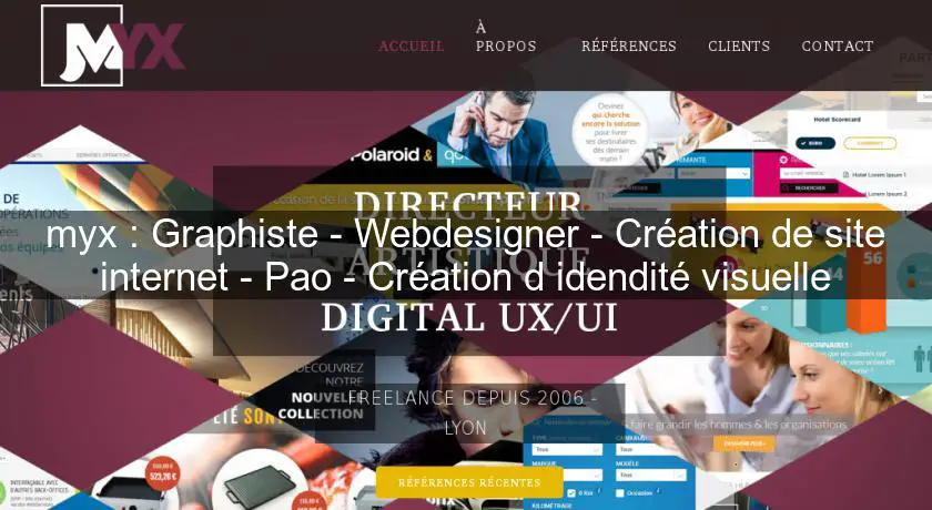 myx : Graphiste - Webdesigner - Création de site internet - Pao - Création d'idendité visuelle