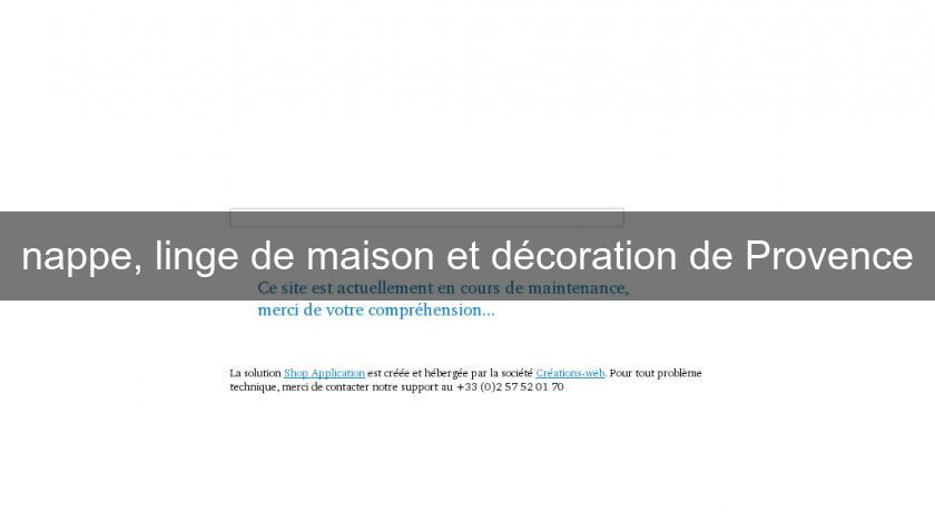 nappe, linge de maison et décoration de Provence nappe, linge de maison et décoration de Provence