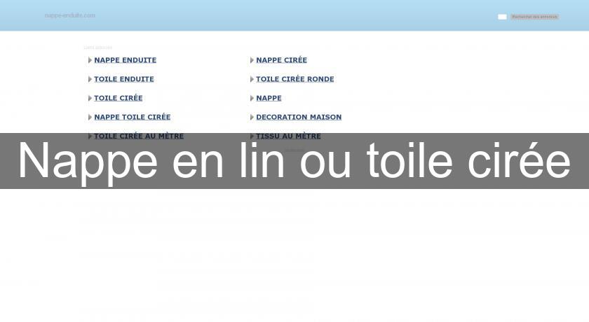 Nappe en lin ou toile cirée Nappe en lin ou toile cirée
