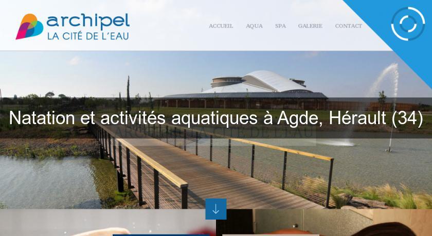 Natation et activités aquatiques à Agde, Hérault (34) Natation et activités aquatiques à Agde, Hérault (34)