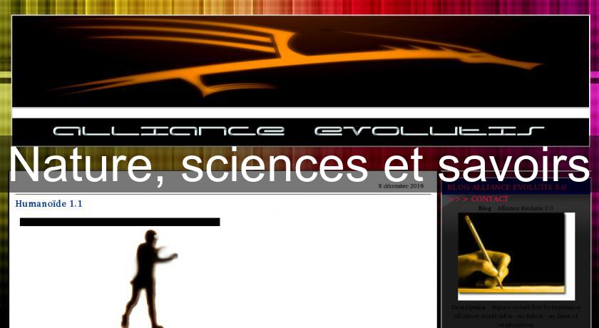 Nature, sciences et savoirs Nature, sciences et savoirs