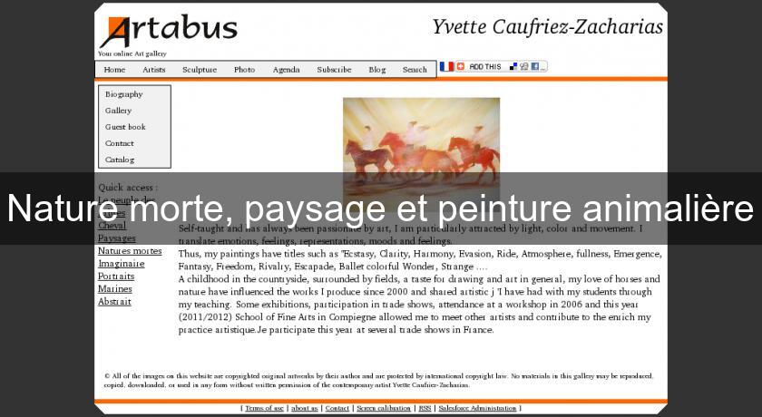 Nature morte, paysage et peinture animalière Nature morte, paysage et peinture animalière