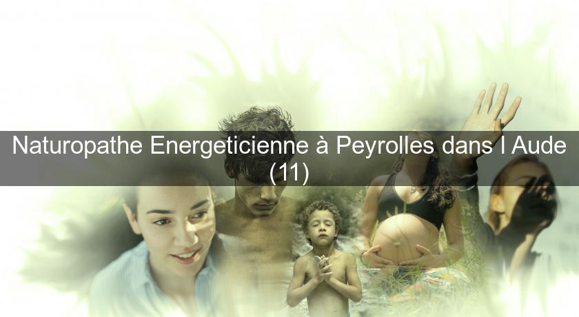 Naturopathe Energeticienne à Peyrolles dans l'Aude (11)