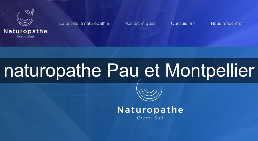 naturopathe Pau et Montpellier