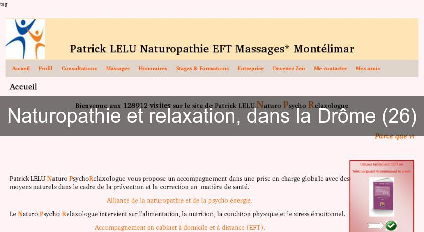 Naturopathie et relaxation, dans la Drôme (26) Naturopathie et relaxation, dans la Drôme (26)