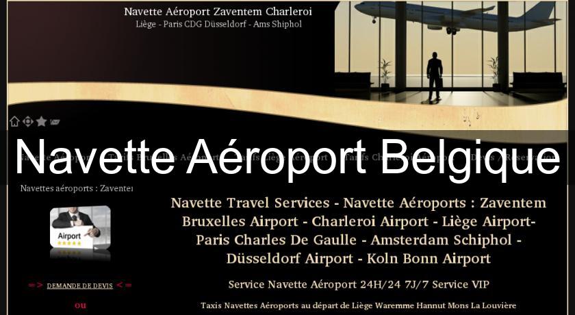 Navette Aéroport Belgique Navette Aéroport Belgique