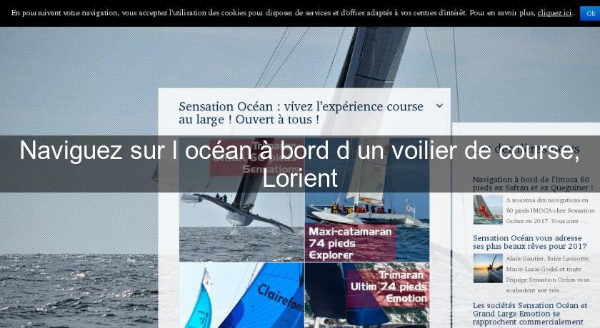 Naviguez sur l'océan à bord d'un voilier de course, Lorient Naviguez sur l'océan à bord d'un voilier de course, Lorient