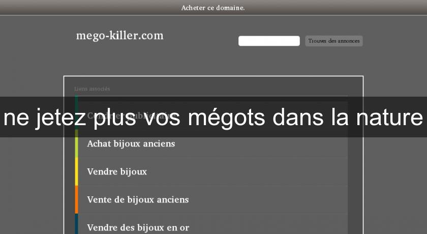 ne jetez plus vos mégots dans la nature ne jetez plus vos mégots dans la nature