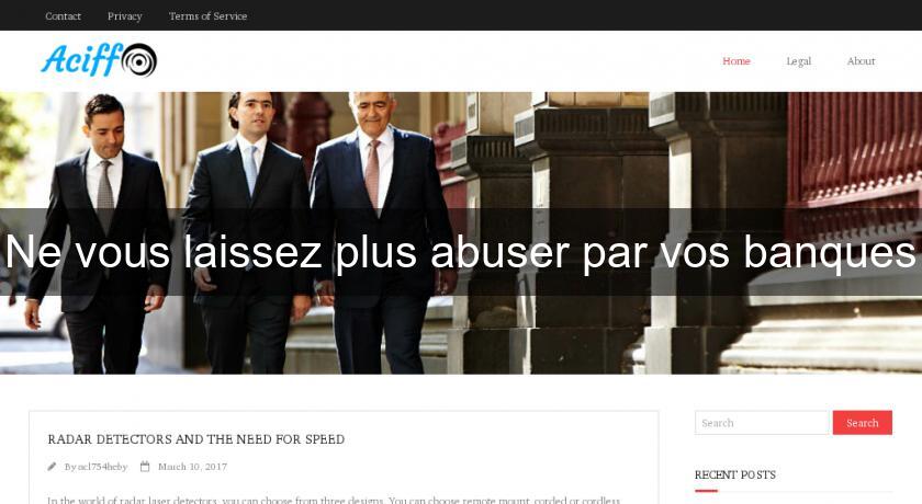 Ne vous laissez plus abuser par vos banques Ne vous laissez plus abuser par vos banques