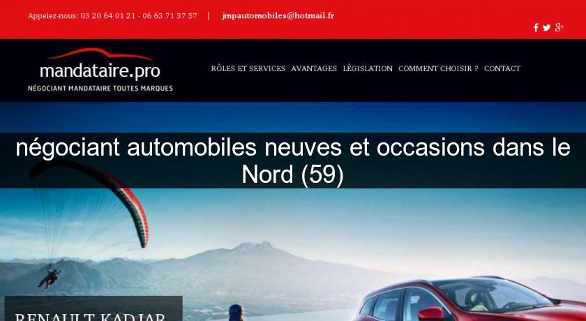 négociant automobiles neuves et occasions dans le Nord (59) négociant automobiles neuves et occasions dans le Nord (59)