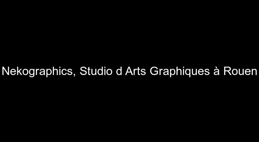 Nekographics, Studio d'Arts Graphiques à Rouen Nekographics, Studio d'Arts Graphiques à Rouen