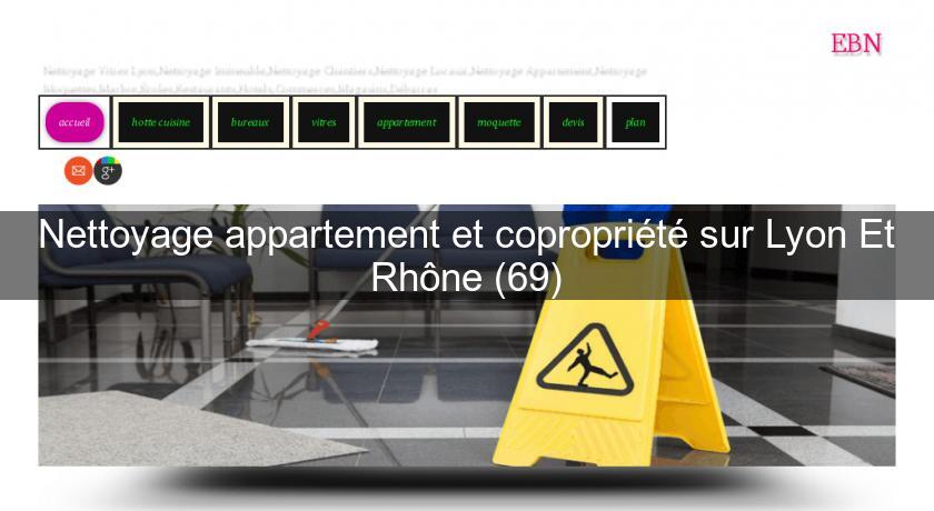 Nettoyage appartement et copropriété sur Lyon Et Rhône (69)