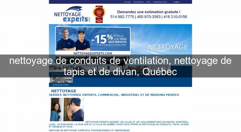 nettoyage de conduits de ventilation, nettoyage de tapis et de divan, Québec