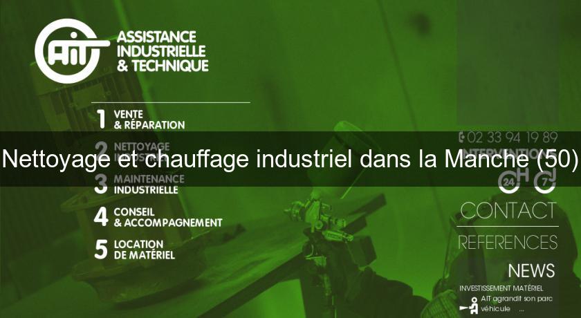 Nettoyage et chauffage industriel dans la Manche (50) Nettoyage et chauffage industriel dans la Manche (50)
