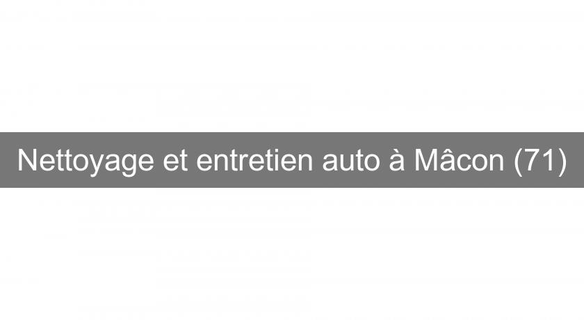 Nettoyage et entretien auto à Mâcon (71)