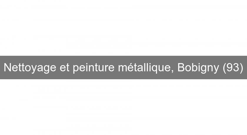 Nettoyage et peinture métallique, Bobigny (93) Nettoyage et peinture métallique, Bobigny (93)
