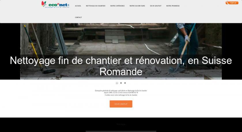 Nettoyage fin de chantier et rénovation, en Suisse Romande