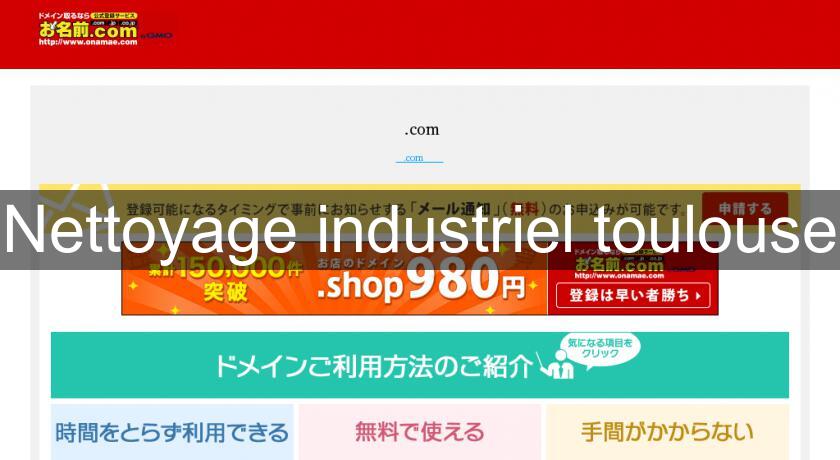 Nettoyage industriel toulouse Nettoyage industriel toulouse