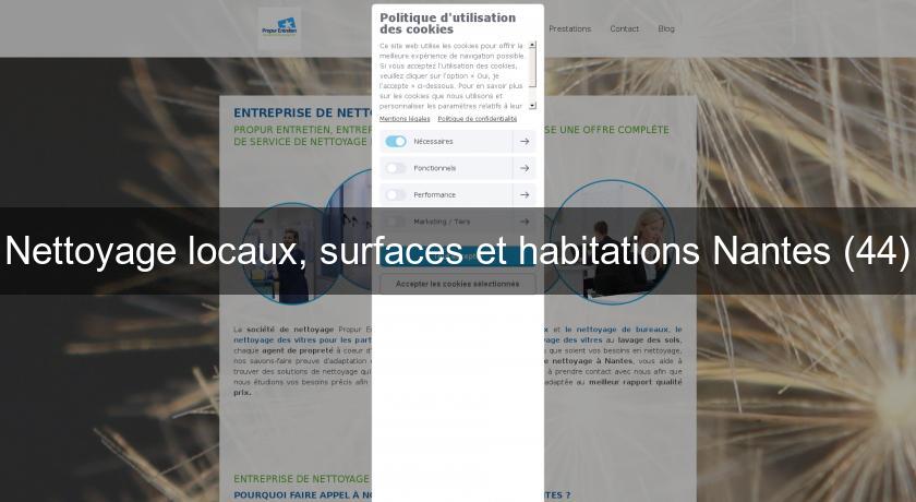 Nettoyage locaux, surfaces et habitations Nantes (44)