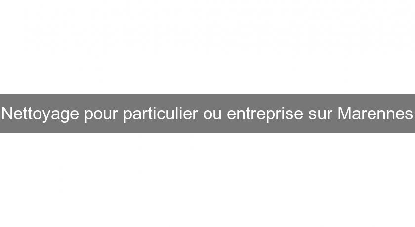 Nettoyage pour particulier ou entreprise sur Marennes Nettoyage pour particulier ou entreprise sur Marennes
