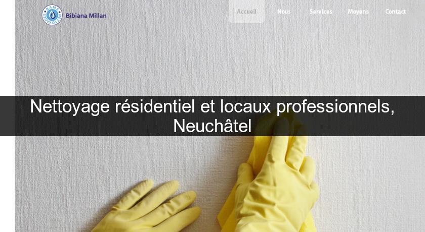 Nettoyage résidentiel et locaux professionnels, Neuchâtel